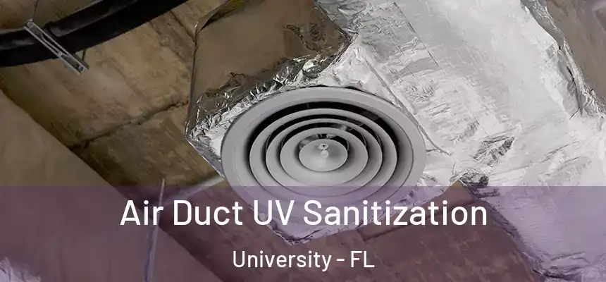 Air Duct UV Sanitization University - FL