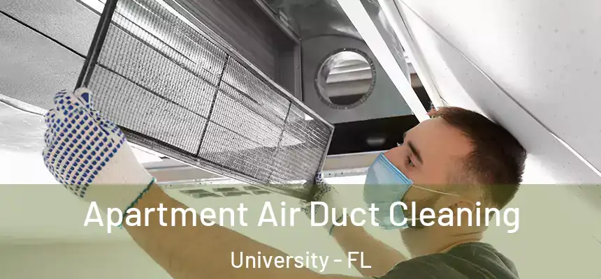 Apartment Air Duct Cleaning University - FL