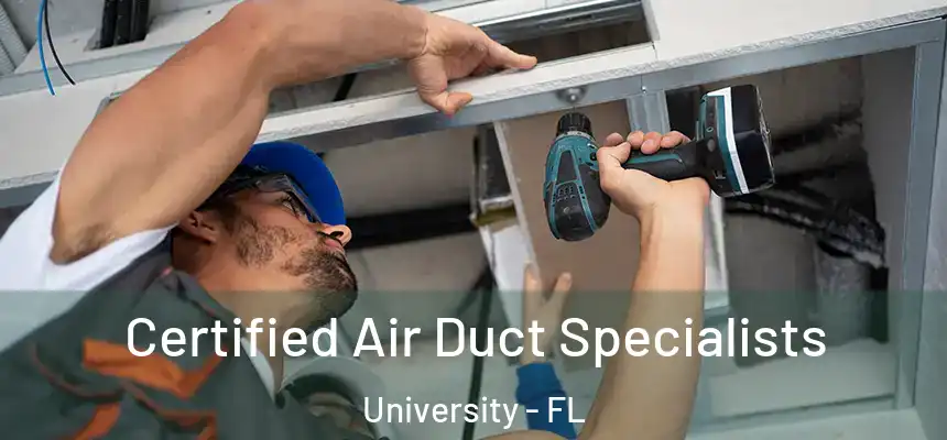 Certified Air Duct Specialists University - FL