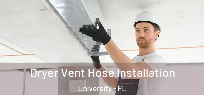 Dryer Vent Hose Installation University - FL