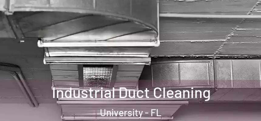 Industrial Duct Cleaning University - FL