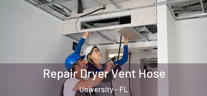 Repair Dryer Vent Hose University - FL