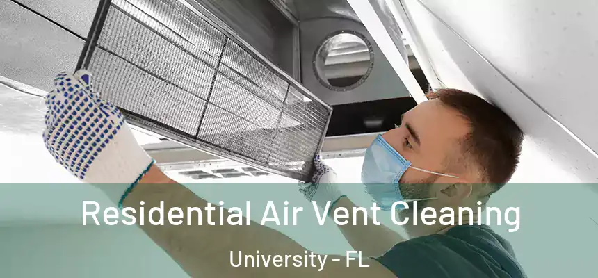 Residential Air Vent Cleaning University - FL